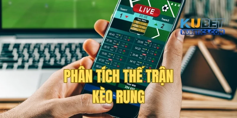 Soi kèo với kỹ thuật phân tích thế trận