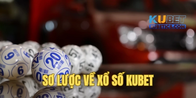 Sơ lược sảnh giải trí ku xổ số